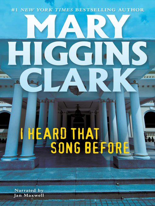 Title details for I Heard That Song Before by Mary Higgins Clark - Wait list